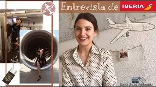 Entrevista de IBERIA | Quiero ser AZAFATA DE VUELO - TCP @horazulupodcast ✈️