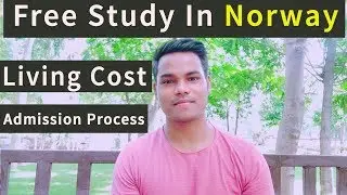 Free Education In Norway | Living Cost, Admission Process