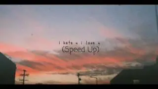 Gnash - i hate u i love u (Speed Up)