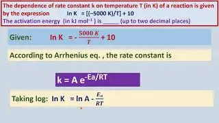 Rate constant dependence on T   ln K  = [(-5000 K )/T] + 10 The activation energy  (in kJ/ mo) is _