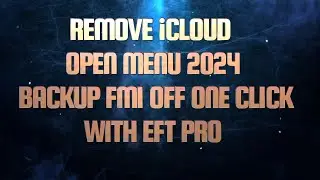 REMOVE iCLOUD OPEN MENU NEW 2024 BACKUP FMI OFF ONE CLICK DONE WITH EFT PRO