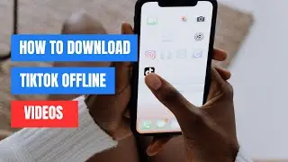 How To Download TikTok Offline Videos | Watch TikTok Videos Offline