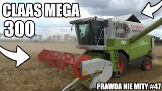 Prawda nie mity #47 - Claas Mega 300