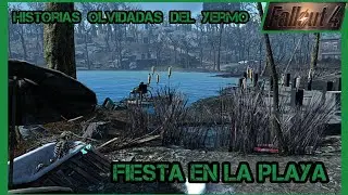 HISTORIAS OLVIDADAS DEL YERMO. FIESTA EN LA PLAYA (FALLOUT 4) ☢️
