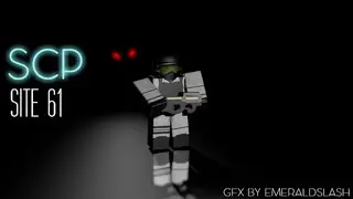 Roblox: SCP Site 61 | SCP-079, SCP-049, SCP-999 and SCP-087