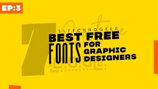 Best free fonts for Graphic designers 2022 | EP.03 | Sl Techno Geek