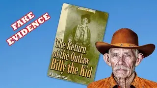 TALK 83: FAKING EVIDENCE FOR BRUSHY BILL IN THE BOOK: THE RETURN OF THE OUTLAW BILLY THE KID