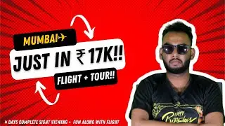 Round Trip Flight ✈️ + 4 Day Mumbai Tour @ ₹ 17000/- Only 😲| Nerdy Soumyajit 2.0