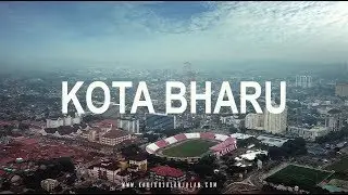 KOTA BHARU - In Cinematic Aerial
