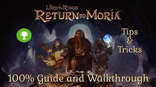 Lord of the Rings: Return to Moria Achievement/Trophy Guide and Walkthrough 100%