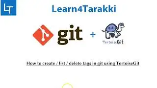 TortoiseGit Tutorial 13: Create, show and delete git tags using tortoiseGit