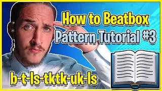 Beatboxing Pattern Tutorial #3 - How To Beatbox