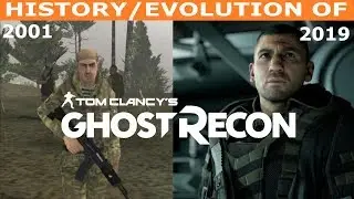 Evolution of Tom Clancy's Ghost Recon (2001-2019)