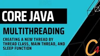 Multithreading: Creating a new Thread by Thread class, Main Thread, and sleep function.
