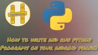 How to write and run Python programs on your Android Device?
