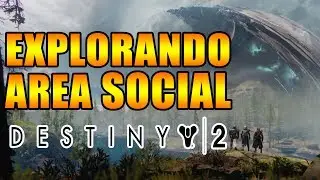 Explorando La Granja | Area Social | Destiny 2 Beta