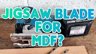 What Jigsaw Blade To Use For Cutting MDF