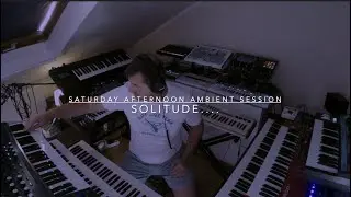 Solitude...... Saturday Afternoon Ambient Session.....