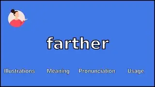 FARTHER - Meaning and Pronunciation