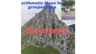 Arithmetic mean by short cut method for grouped data, measurement of central tendency,  statistics