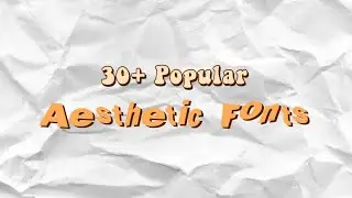 30+ cute & aesthetic fonts you can use | 2021 popular fonts