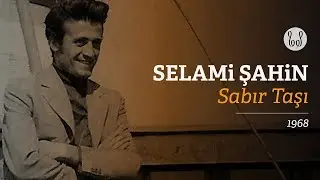 Selami Şahin - Sabır Taşı (Official Audio)