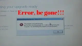 How to fix api-ms-win-core-libraryloader-l1-1-1.dll is missing while upgrading to Windows 10