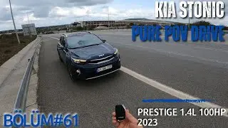 KIA STONIC PRESTIGE | PURE POV DRIVE [RPM]