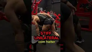FAÇA ISSO NO STIFF UNILATERAL 
