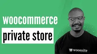 How to Create Private Store in WooCommerce