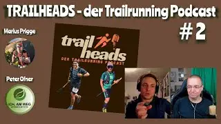 Trailheads - der Trailrunning Podcast #2 mit  @laktat_intolerant  Marius Prigge