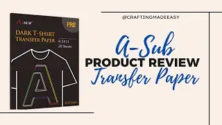 Product Review: A-Sub Dark T-Shirt Transfer Paper