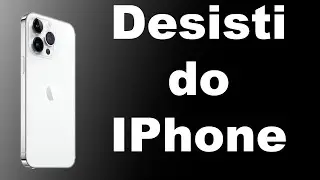 Desisti de vez do IPhone voltei para o ANDROID
