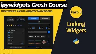 Part-3 Link Widgets | ipywidgets Crash Course