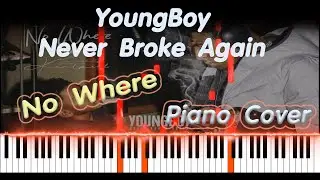 YoungBoy Never Broke Again - No Where | PIANO COVER | PIANO TUTORIAL | HOW TO PLAY