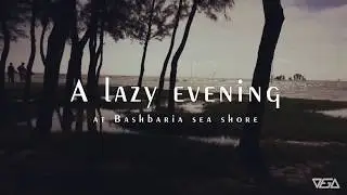 A Lazy Evening | Bashbaria sea shore | Saqeeb Niloy