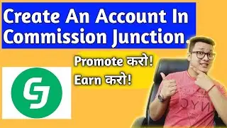 How to create an account in Commision Junction? Full details. 2021 CJ affiliate.