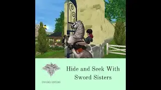 Hide and Seek With Sword Sisters #starstable