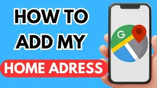 How to add my home address in google maps (Easy)
