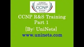 CCNP Routing and Switching Training Videos: Full Course Part 1