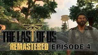 The Last of Us | Gameplay Walkthrough | Episode 4 | Goodbye Tess