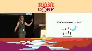 RustConf 2023 - Too many cooks or not enough kitchens?