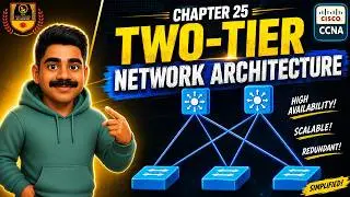 Two-Tier Network Topology | 2-Tier Network Architecture | Cisco CCNA 200-301