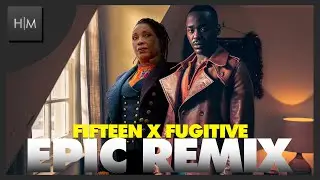 Doctor Who - Fifteen x The Fugitive [EPIC REMIX]