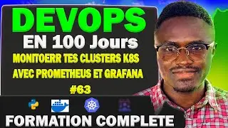 Formation DevOps Jour 63 : Monitorer Ton Cluster Kubernetes avec Prometheus & Grafana