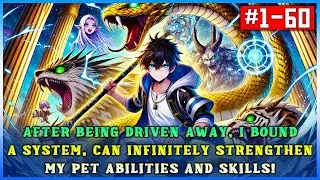 Exiled but Empowered: I Harnessed a System to Unleash Infinite Growth in My Pet's Powers!