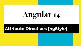 Angular #14 - Attribute Directives [ngStyle]