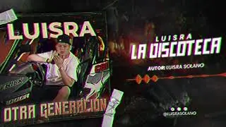 LA DISCOTECA - LuisRa (#OtraGeneracion)