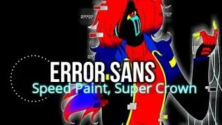SpeedPaint - Error!Sans (Super Crown FanArt)_ by-Skylle Nick