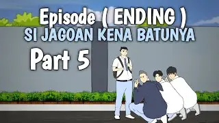 Akhirnya Si Jagoan Kena Batunya EPISODE ( ENDING ) Adik Em Masuk SMA Part 5 - Drama Animasi Sekolah